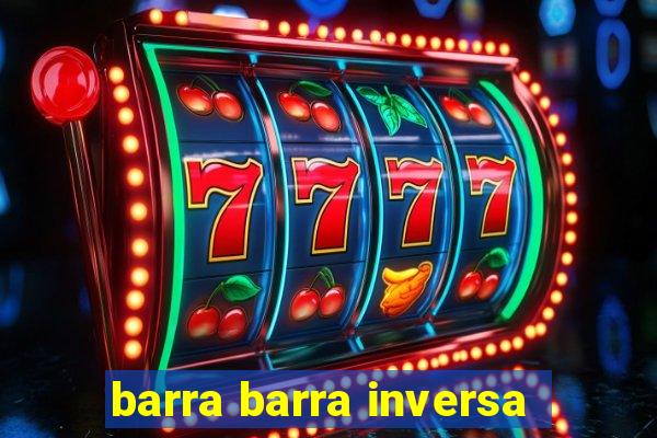 barra barra inversa - twitch